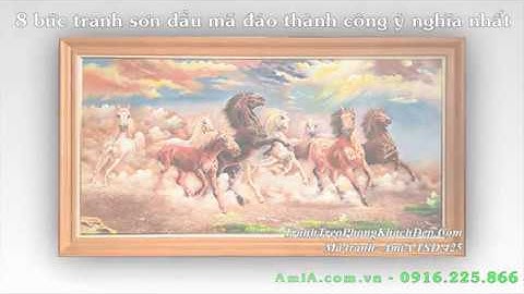 8 bức tranh sơn dầu mã đáo thành công đẹp nhất AmiA - 0916.225.866
