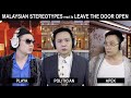 MALAYSIAN STEREOTYPES react to LEAVE THE DOOR OPEN