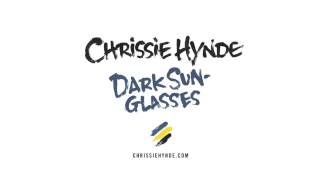 Chrissie Hynde - Dark Sunglasses (Official Audio)