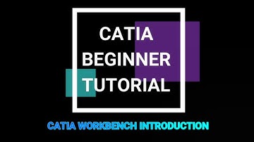 CATIA V5/V6_WORKBENCH INTRODUCTION TUTORIAL#1