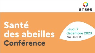 Rencontres scientifiques de l’Anses : santé des abeilles 07/12/2023 : Conférence