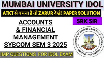 Accounts & Financial Management  SYBcom Sem3 2025 Important Question Paper Mumbai University Idol
