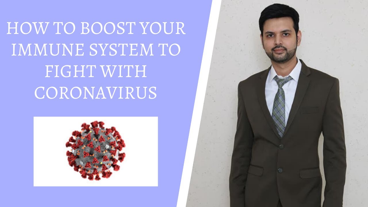 How to boost your immune system to fight with coronavirus - YouTube