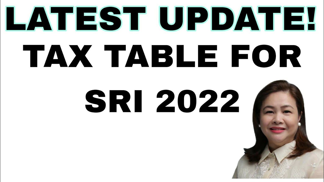 TAX TABLE FOR SRI 2022 YouTube TAX TABLE FOR SRI 2022 YouTube