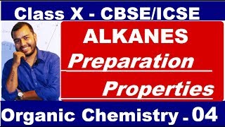 Organic 04 : ALKANES : Preparation and Properties of ALKANE : Methane & Ethane : CBSE/ICSE : X CLASS