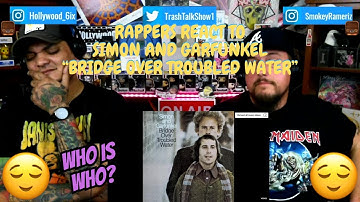 Rappers React To Simon and Garfunkel "Bridge Over Troubled Water"