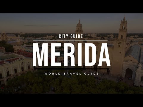 MERIDA City Guide | Mexico | Travel Guide