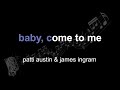 patti austin & james ingram | baby, come to me | lyrics | paroles | letra |