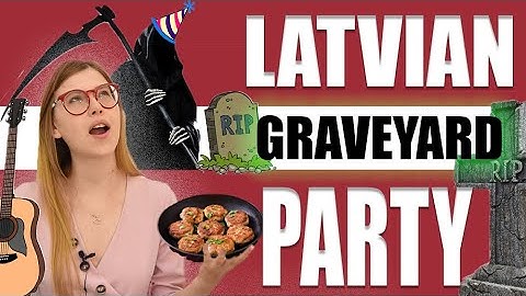 LATVIAN CEMETERY FESTIVAL GUIDE | IRREGULAR LATVIAN LESSON