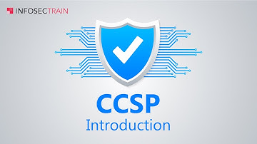 Introduction to CCSP | Overview of CCSP  | Introduction to the ISC2 CCSP Certification