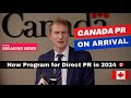 Direct pr after landing in canada 2024  new pilot program eligibility  details