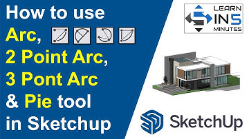 How to use Arc, 2 Point Arc, 3 Point Arc and Pie Tool in Sketchup | Learn in 5 Minutes