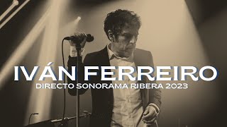 Iván Ferreiro - Directo en el Sonorama 2023 (Completo)