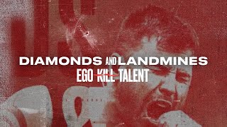 EGO KILL TALENT - Diamonds and Landmines (Lyric Video)