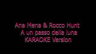 Ana Mena & Rocco Hunt - A un paso de la luna KARAOKE version