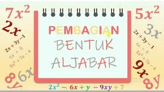 BENTUK ALJABAR - PART 3  PEMBAGIAN BENTUK ALJABAR