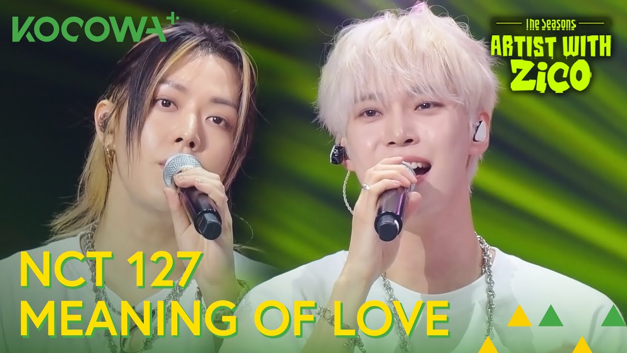 NCT 127 - Meaning of Love | As Estações: Artista com ZICO EP 13