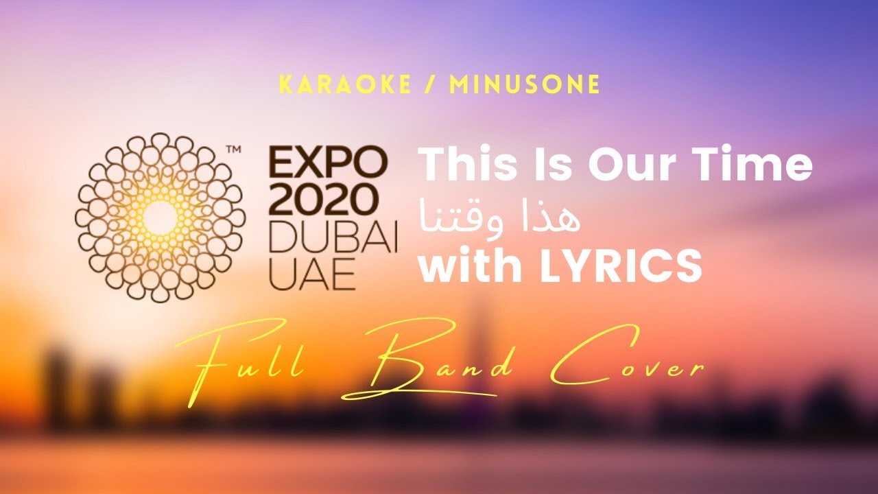 This is Our Time هذا وقتنا Expo 2020 Dubai Karaoke Lyrics YouTube