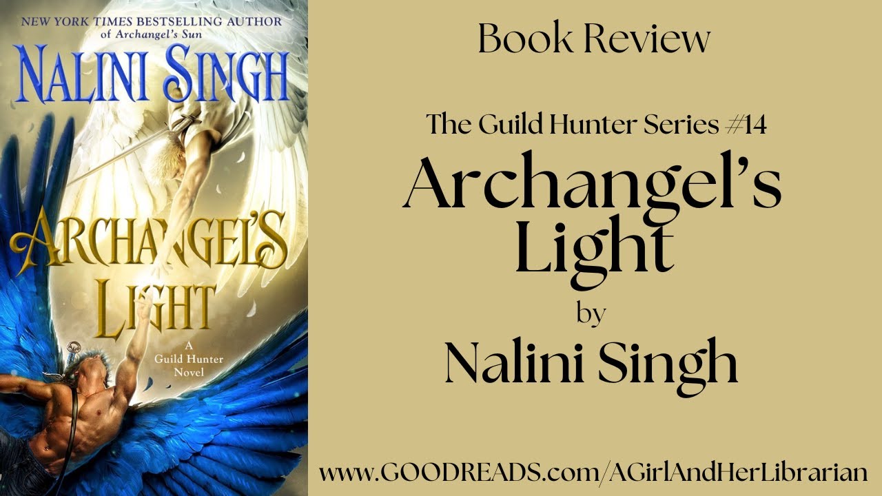 BOOK REVIEW: Archangel's Light by Nalini Singh (Guild Hunter Series)