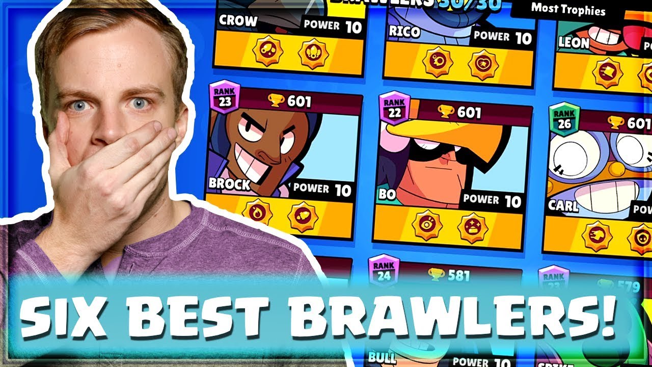 The Best Six Brawlers In Brawl Stars Youtube - brawl stars best hero