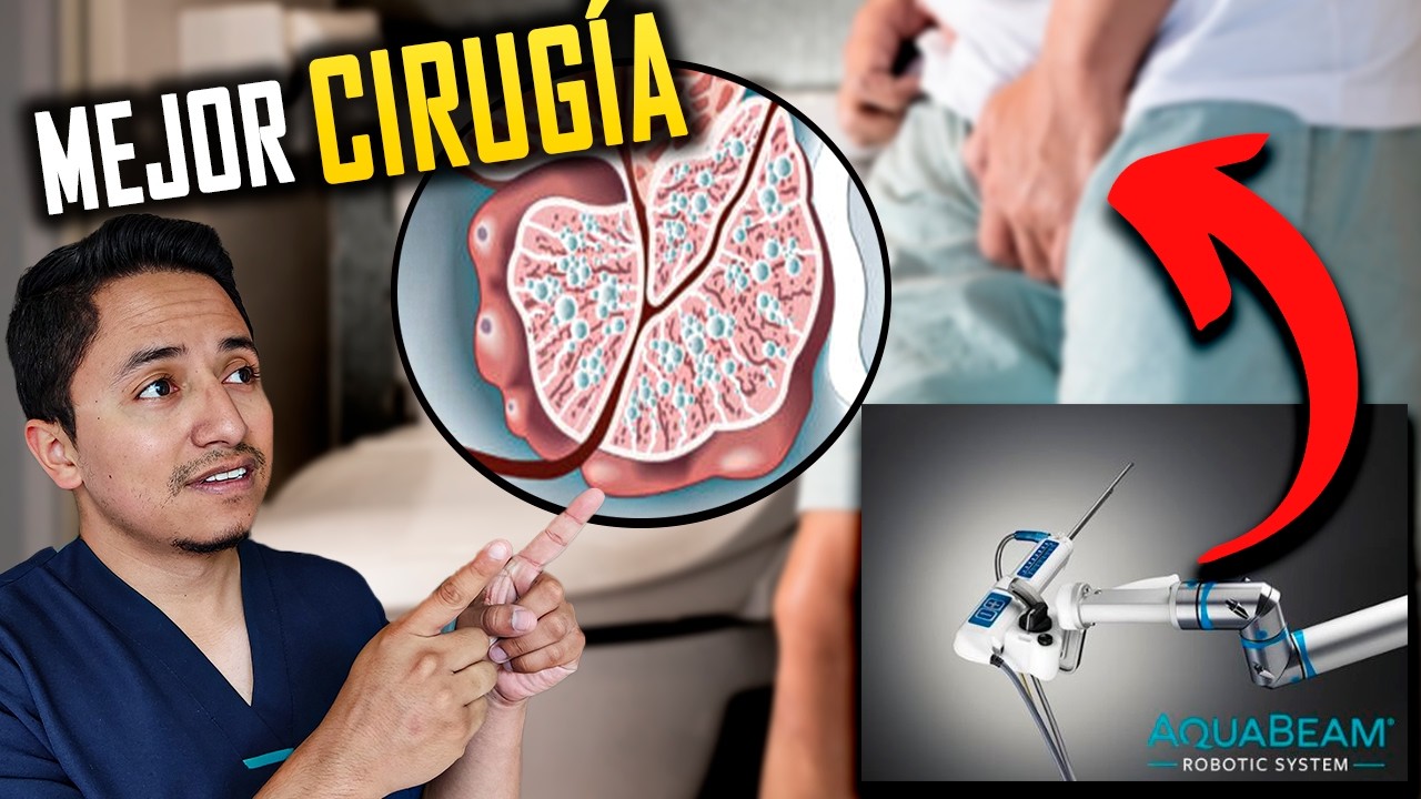 La Mejor Cirugía para la Próstata Agrandada del 2025 | Aquabeam - Rezum