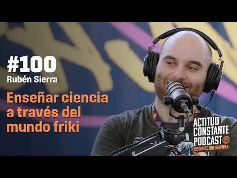 Cómo enseñar ciencia a través del mundo Friki por Ruben Sierra alias Fisicomic | Ep 100