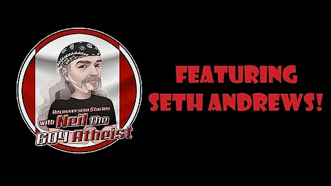 Deconversion Stories Featuring Seth Andrews!