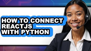 How to Connect Reactjs with Python - Full Guide