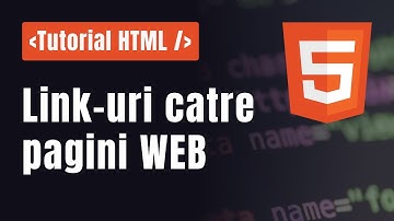 Tutorial HTML in ROMANA - Link-uri in HTML | Legaturi intre pagini WEB