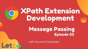 Message Passing #03 [XPath Extension Development] | LetCode