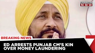 Punjab Polls 2022 | CM Channi's Kin, Bhupender Singh Arrested By ED In A Money Laundering Probe