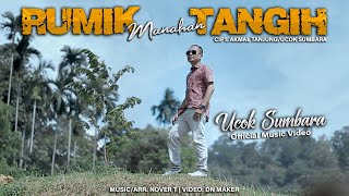 Ucok Sumbara - Rumik Manahan Tangih (Official Music Video) | Lagu Minang Terbaru 2023