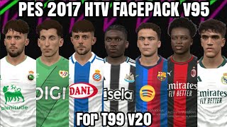 PES 2017 HTV FACEPACK v95 | t99 v20 PES 2017 HTV FACEPACK v95 | t99 v20
