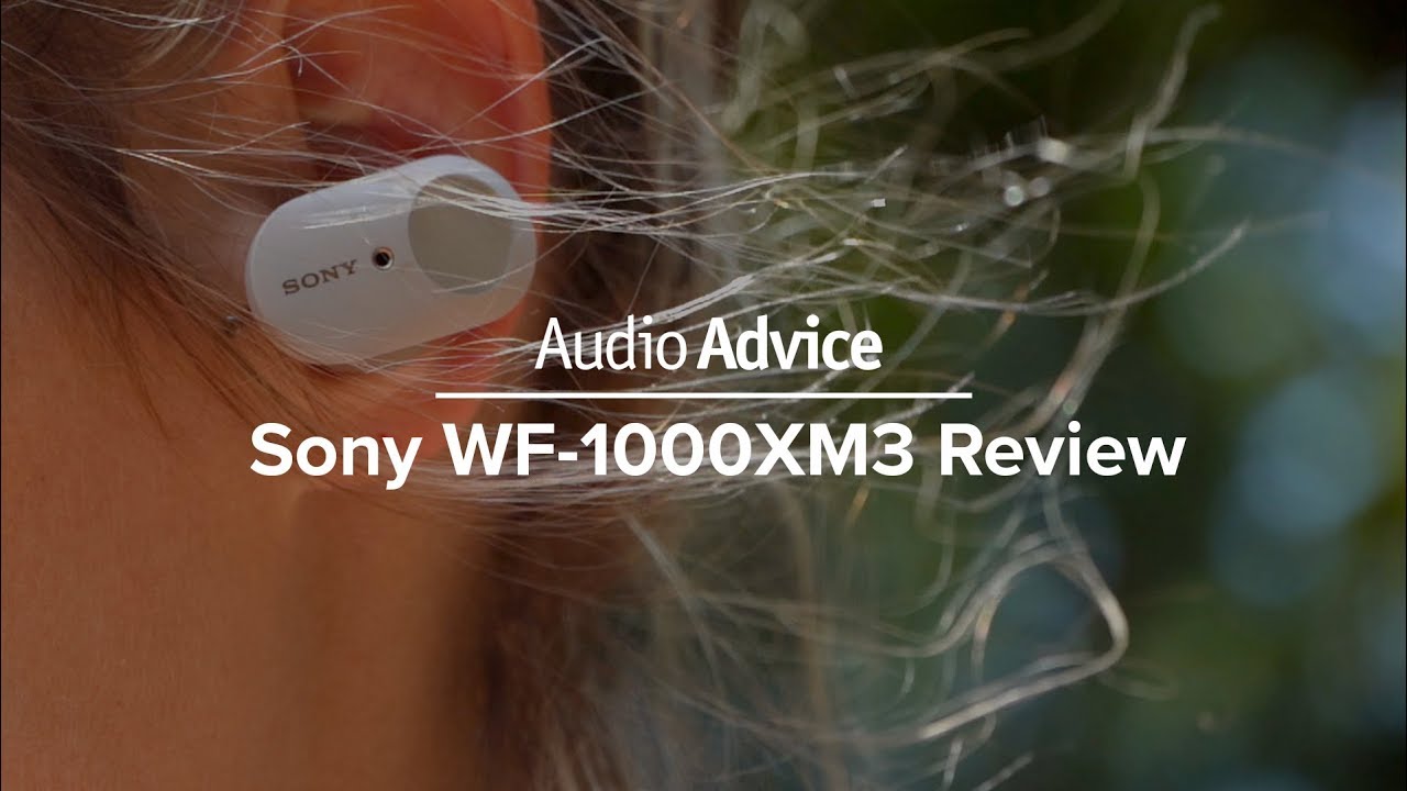 Sony WF-1000XM3 review