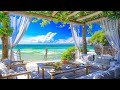 Relaxing bossa nova jazz piano music  calming ocean waves at seaside cafe ambience for good moods