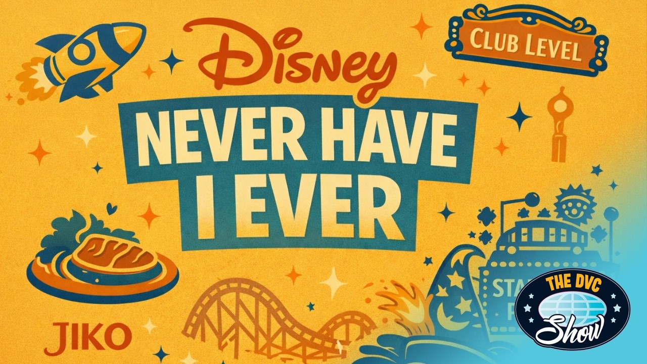 Never Have I Ever - Disney & DVC Edition 😱 (Rides, Restaurants, Resorts + More!)