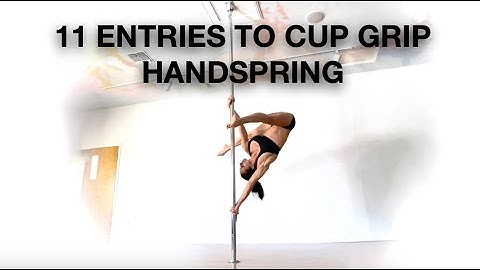 11 Entries into Cup Grip Handspring or Ayesha - Pole Dancing Tutorials by ElizabethBfit