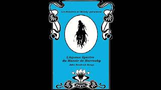 Download Lagu L'Aqueux Spectre du Manoir de Harrowby MP3