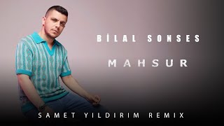 Bilal Sonses - Mahsur ( Samet Yıldırım Remix )