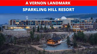 A Vernon BC Landmark - Sparkling Hill Resort