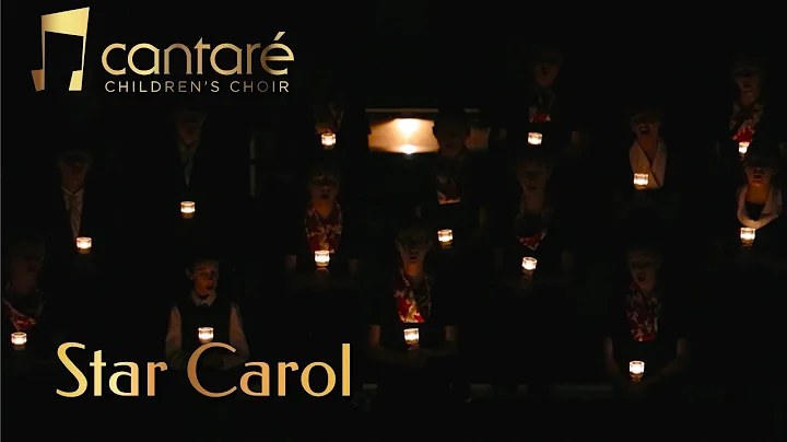Star Carol - Cantare Children's Choir Calgary