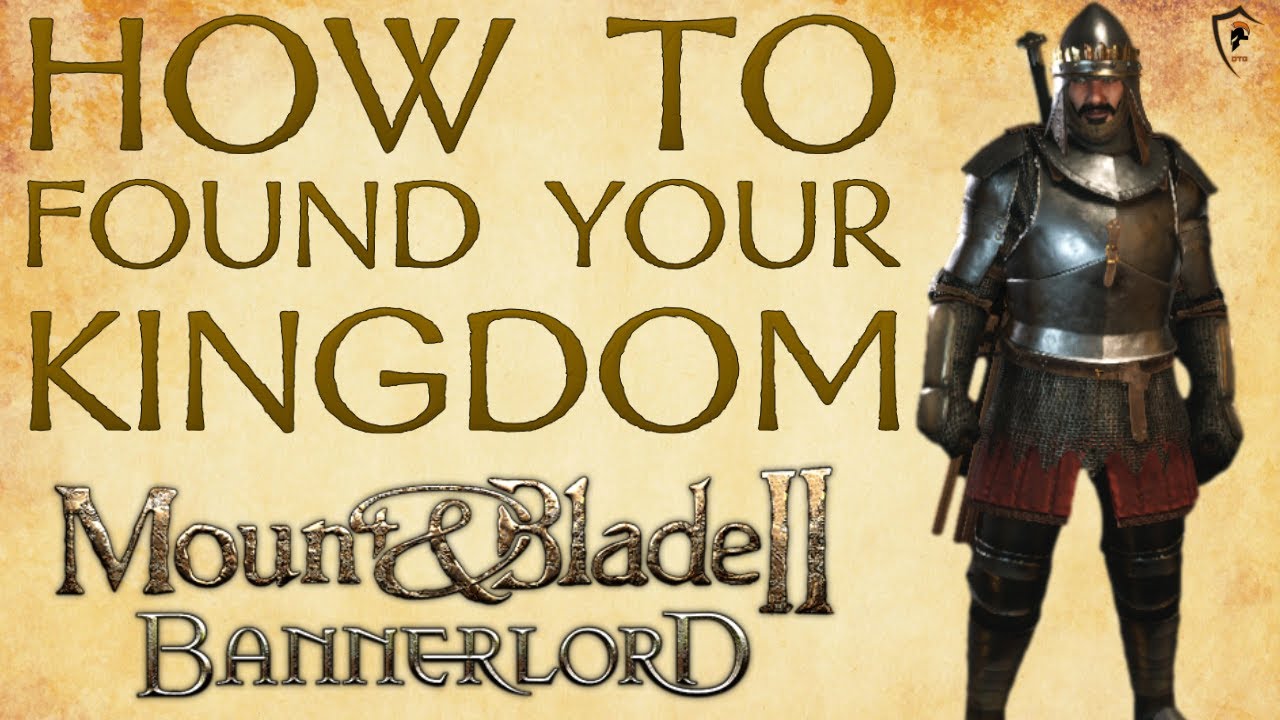 How to Form a Kingdom in Mount & Blade Bannerlord (Guide) - YouTube