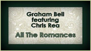 Graham Bell feat. Chris Rea - All The Romances (1994)