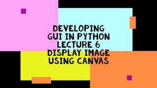 Celebrity Develop GUI in Python Lecture 6 Display Image  using Canvas Wealth