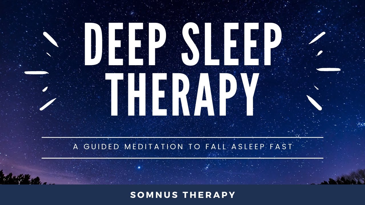 Deep Sleep Therapy - A Guided Meditation to Fall Asleep Fast - YouTube