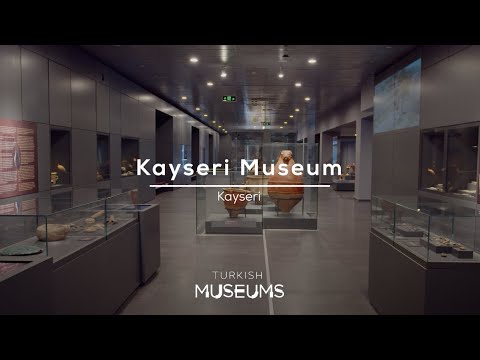 Kayseri Museum, Kayseri | Turkish Museums