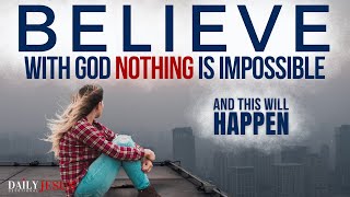 NOTHING Is Impossible When You Put Your Trust In God (Powerful Christian Motivation)