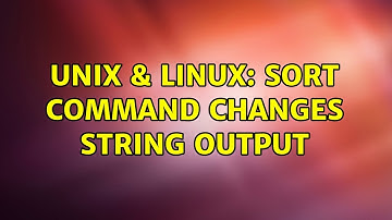 Unix & Linux: Sort command changes string output (2 Solutions!!)