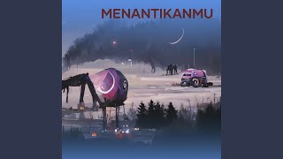 Menantikanmu