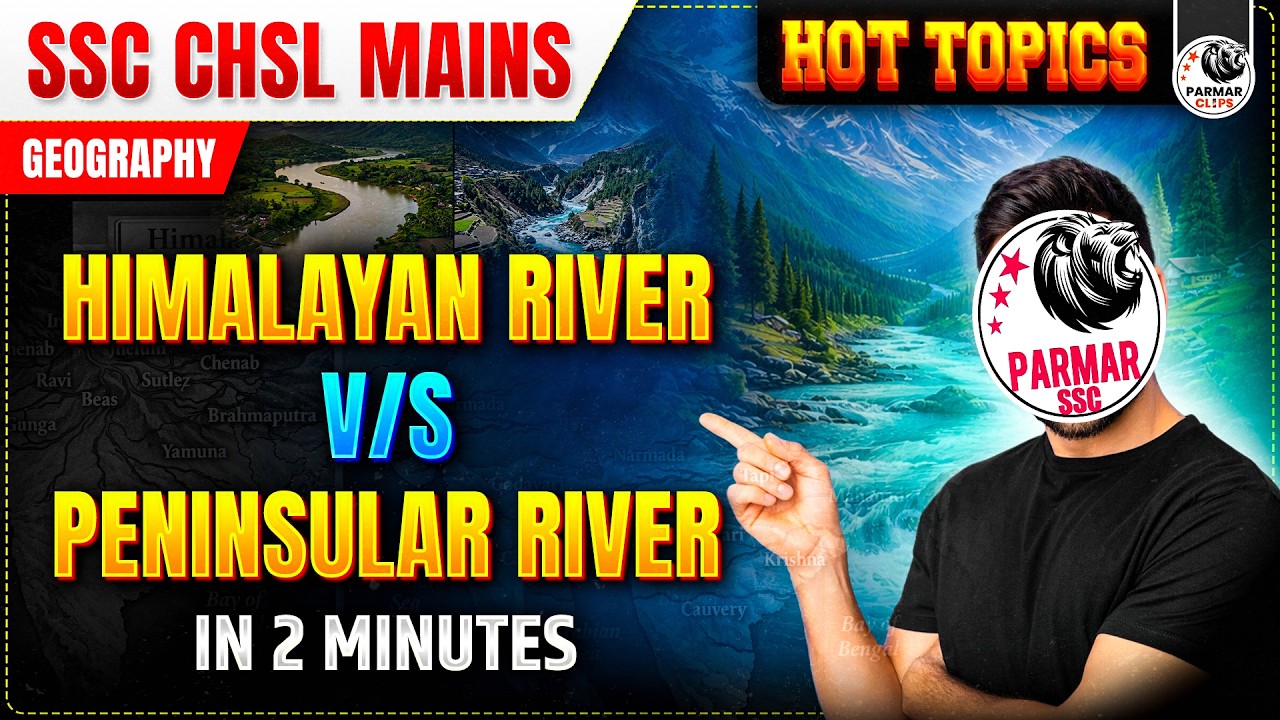 HIMALAYAN AND PENINSULAR RIVER | GEOGRAPHY FOR SSC CHSL MAINS HOT ...